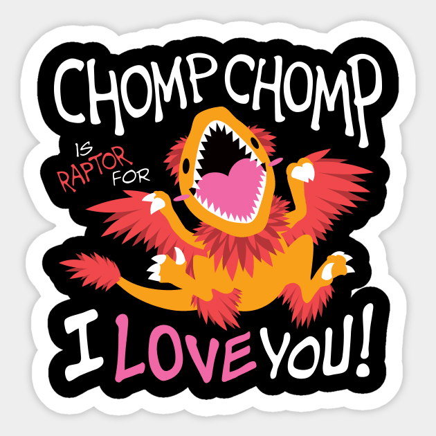 Chomp Chomp is Raptor for I Love You Sticker by merumori